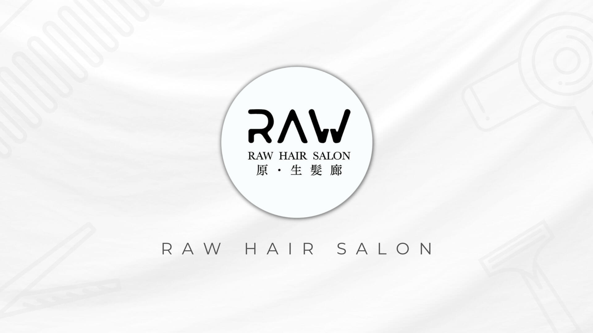 RAW Hair Salon 原生髮廊